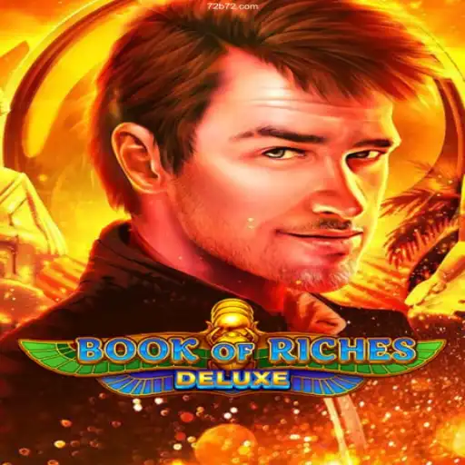 Discovering the Excitement of Book of Riches Deluxe: A Modern Gaming Adventure